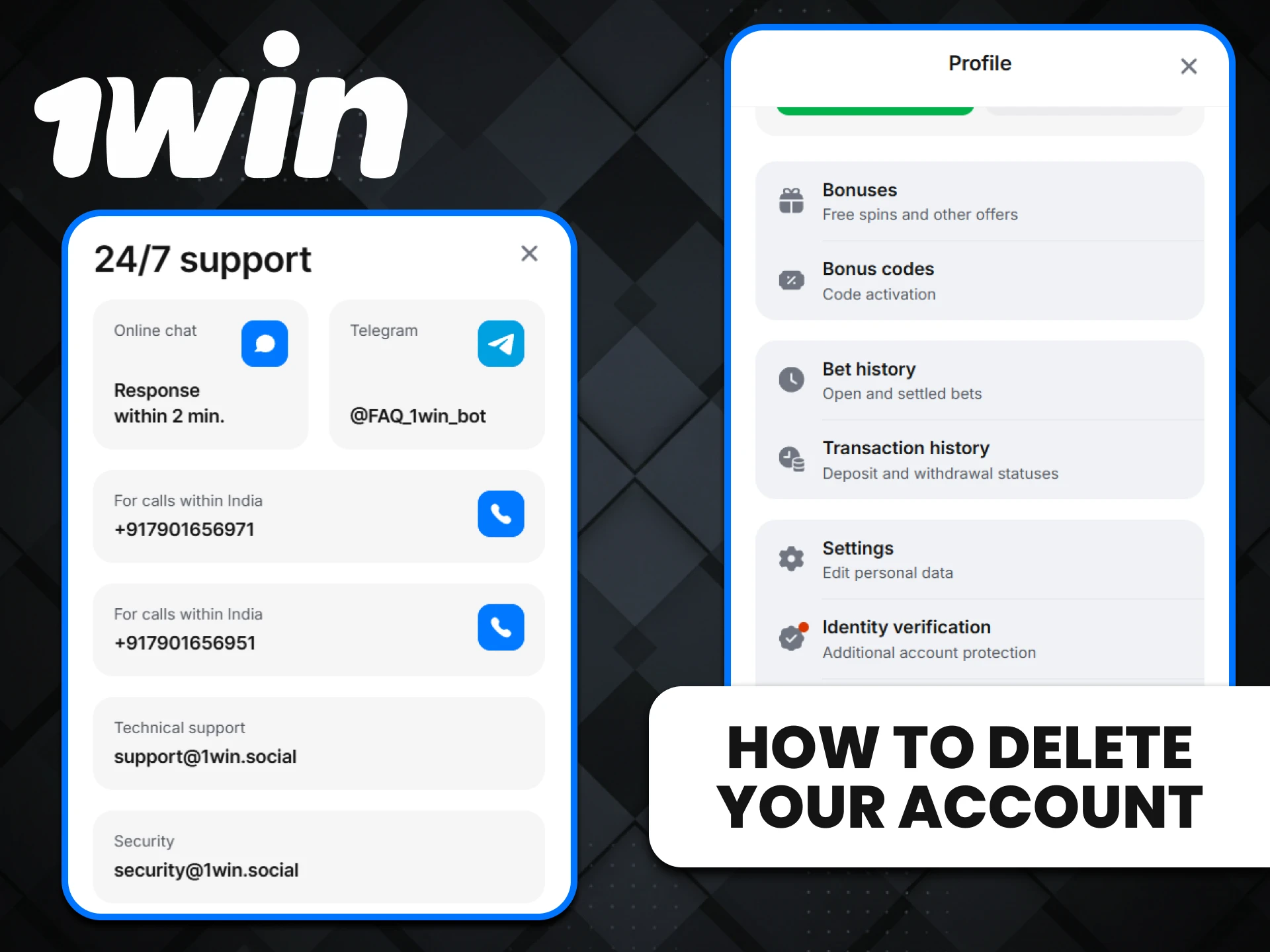 Please contact 1win support to delete your account.